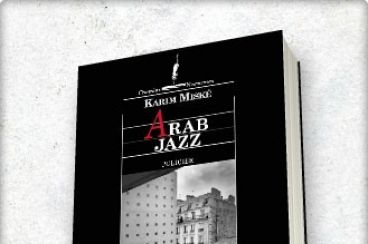 Arab Jazz :  Un polar avec un héros MRE fait fureur en France