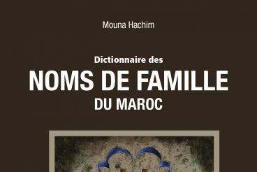 Mouna Hachim raconte l’histoire des noms de famille marocains dans un dictionnaire