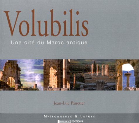 Volubilis, une cité du Maroc antique