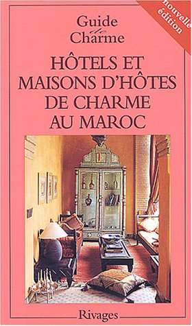 Guide 2004 des hôtels au Maroc