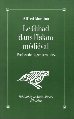 Le Gihâd dans l'Islam médiéval