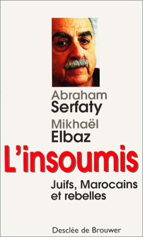 L'Insoumis : Juifs, Marocains et rebelles