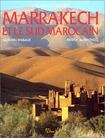 Marrakech et le sud marocain