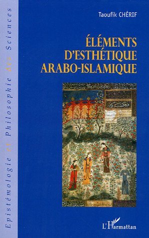 Eléments d'esthétique arabo-islamique