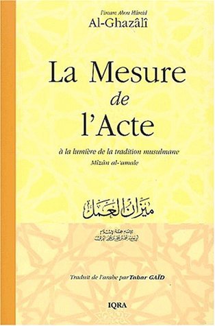La mesure de l'acte à la lumière de la tradition musulmane