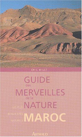 Guide des merveilles de la nature : Maroc