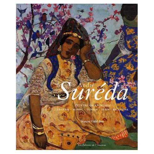 André Suréda : Peintre Orientaliste
