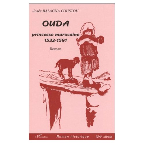 Ouda - princesse marocaine 1532-1591