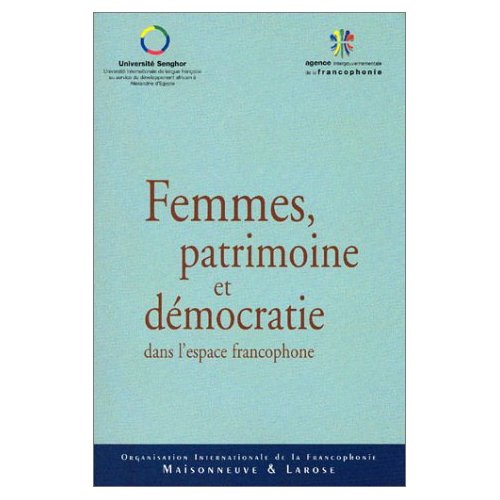 Femmes, patrimoine et démocratie dans l'espace francophone