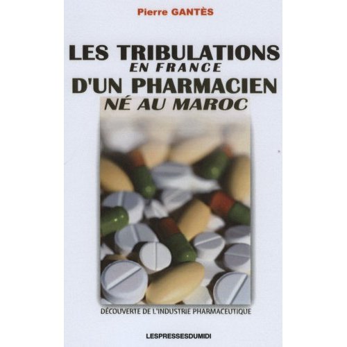 Les tribulation en France d'un pharmacien né au Maroc