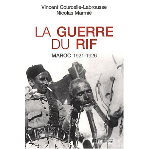 La guerre du Rif : Maroc 1921-1926