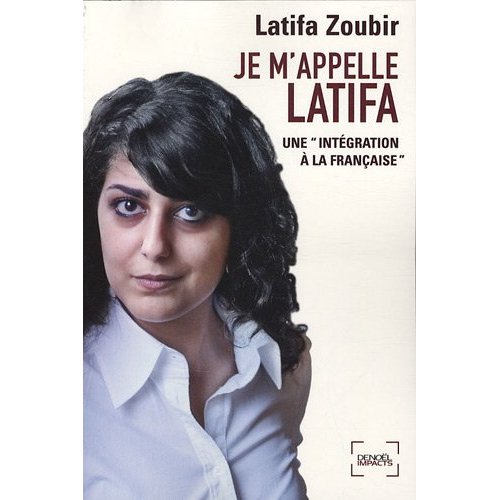 Je m'appelle Latifa : Une intégration à la française